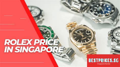 rolex watch price in singapore|cheapest Rolex Singapore.